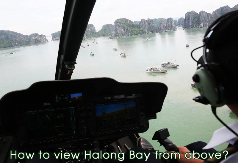 Top 5 ways to view Halong Bay from above